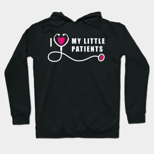 Pediatric Nurse I Love My Little Patients Hoodie